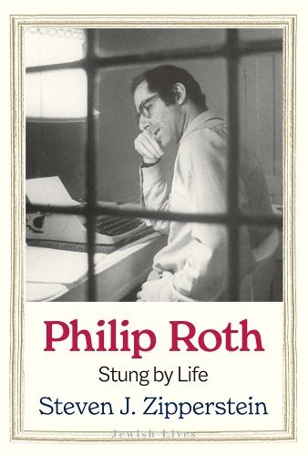 Бумажная книга «Philip Roth: Stung by Life», автор Стивен Дж. Зипперштейн - фото №1