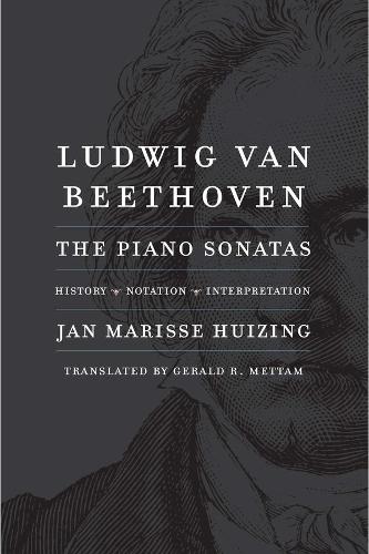 Бумажная книга «Ludwig van Beethoven: The Piano Sonatas; History, Notation, Interpretation», автор Ян Марисс Хьюзинг - фото №1