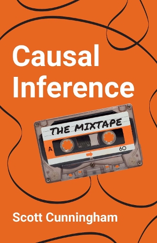 Паперова книга «Causal Inference: The Mixtape», автор Скотт Каннінгем - фото №1