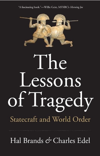 Паперова книга «The Lessons of Tragedy: Statecraft and World Order», авторів Чарльз Едель, Хел Брандс - фото №1