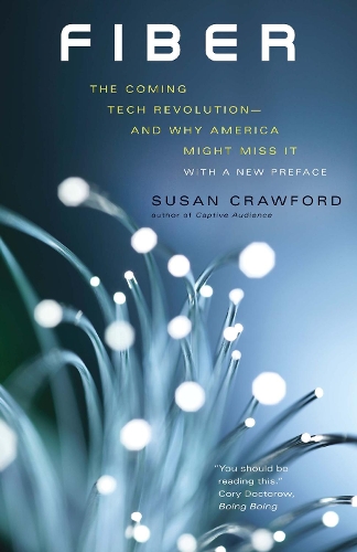 Паперова книга «Fiber: The Coming Tech Revolution—and Why America Might Miss It», автор Сюзан Кроуфорд - фото №1