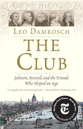 Бумажная книга «The Club: Johnson, Boswell, and the Friends Who Shaped an Age», автор Лео Дамрош - фото №1