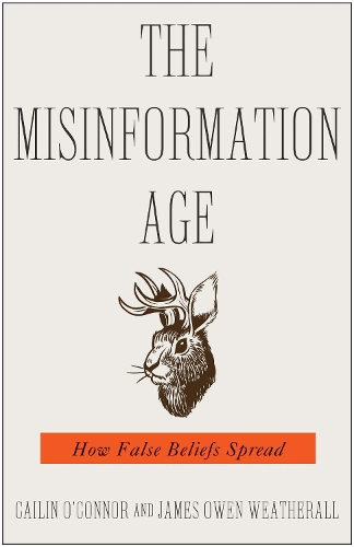 Бумажная книга «The Misinformation Age: How False Beliefs Spread», автор Джеймс Оуэн Уэзеролл - фото №1