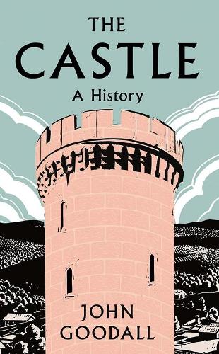 Бумажная книга «The Castle: A History», автор Джон Гудолл - фото №1