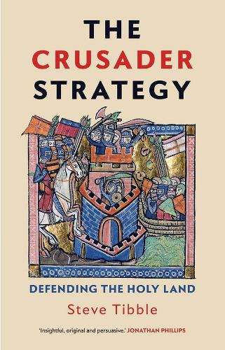 Бумажная книга «The Crusader Strategy: Defending the Holy Land», автор Стив Тиббл - фото №1