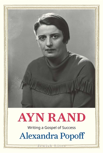 Бумажная книга «Ayn Rand: Writing a Gospel of Success», автор Александра Попофф - фото №1