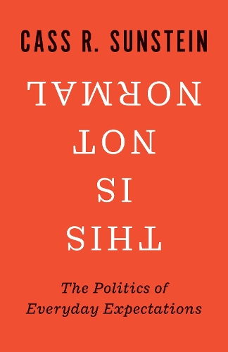 Бумажная книга «This Is Not Normal: The Politics of Everyday Expectations», автор Кас Р. Санстейн - фото №1