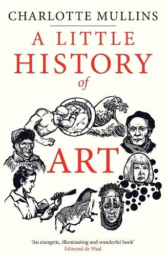 Паперова книга «A Little History of Art», автор Шарлотта Маллінс - фото №1