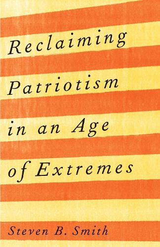 Бумажная книга «Reclaiming Patriotism in an Age of Extremes», автор Стивен Б. Смит - фото №1