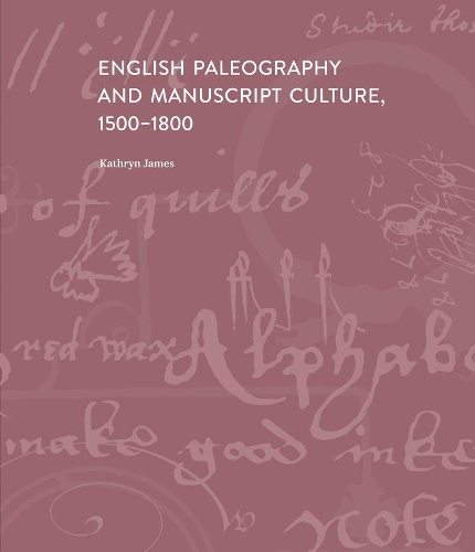 Бумажная книга «English Paleography and Manuscript Culture, 1500-1800», автор Кэтрин Джеймс - фото №1