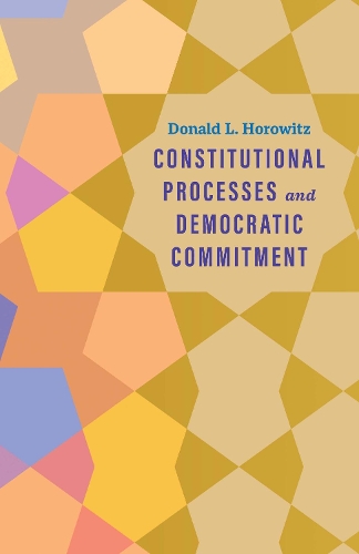 Паперова книга «Constitutional Processes and Democratic Commitment», автор Дональд Л. Горовіц - фото №1