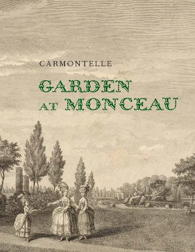 Паперова книга «Garden at Monceau», автор Кармонтель - фото №1
