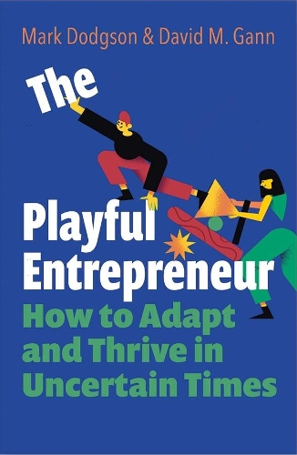 Бумажная книга «The Playful Entrepreneur: How to Adapt and Thrive in Uncertain Times», авторов Дэвид М. Ганн, Марк Доджсон - фото №1