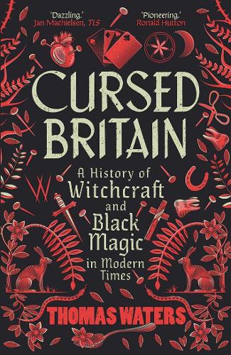 Бумажная книга «Cursed Britain: A History of Witchcraft and Black Magic in Modern Times», автор Томас Уотерс - фото №1