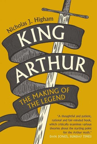 Бумажная книга «King Arthur: The Making of the Legend», автор Николас Дж. Хайэм - фото №1