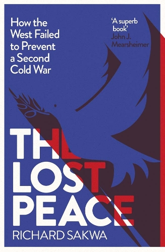 Бумажная книга «The Lost Peace: How the West Failed to Prevent a Second Cold War», автор Ричард Саква - фото №1