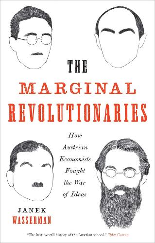 Паперова книга «The Marginal Revolutionaries: How Austrian Economists Fought the War of Ideas», автор Янек Вассерман - фото №1