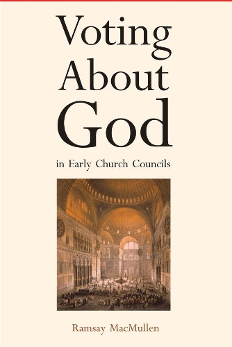 Паперова книга «Voting About God in Early Church Councils», автор Рамзі Макмаллен - фото №1
