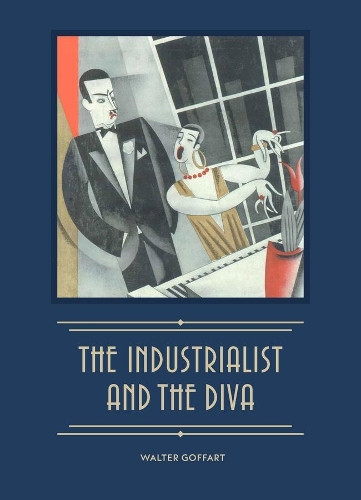 Бумажная книга «The Industrialist and the Diva: Alexander Smith Cochran, Founder of Yale's Elizabethan Club, and Madame Ganna Walska», автор Уолтер Гоффарт - фото №1