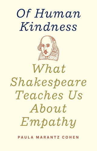 Бумажная книга «Of Human Kindness: What Shakespeare Teaches Us About Empathy», автор Пола Маранц Коэн - фото №1