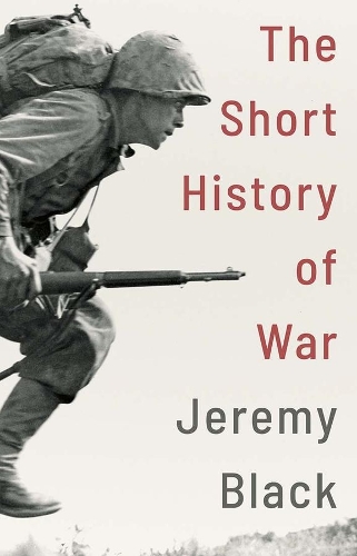 Бумажная книга «A Short History of War», автор Джереми Блэк - фото №1