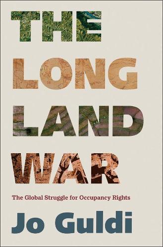 Паперова книга «The Long Land War: The Global Struggle for Occupancy Rights», автор Джо Гулді - фото №1