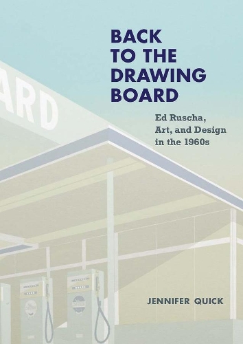 Бумажная книга «Back to the Drawing Board: Ed Ruscha, Art, and Design in the 1960s», автор Дженнифер Квик - фото №1