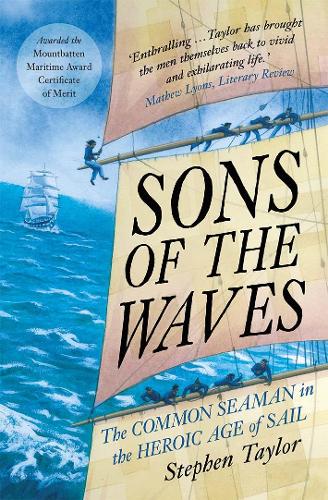 Бумажная книга «Sons of the Waves: The Common Seaman in the Heroic Age of Sail», автор Стивен Тейлор - фото №1