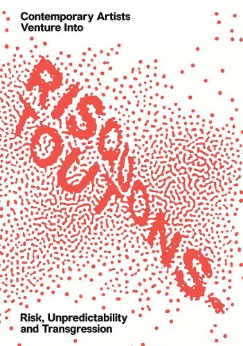 Бумажная книга «Risquons-Tout: Planetary Artists Venture into Risk, Unpredictability, and Transgression», авторов Эмануэле Коччиа, Марина Вишмидт, Вивиан Зиерл - фото №1