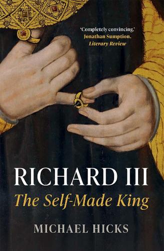 Паперова книга «Richard III: The Self-Made King», автор Майкл Хікс - фото №1