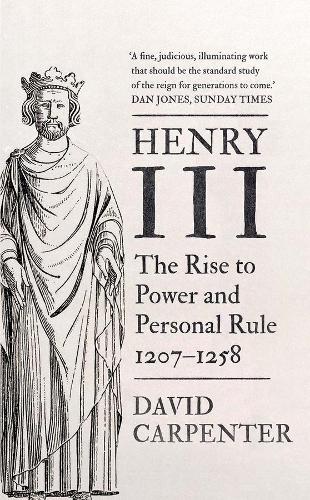 Бумажная книга «Henry III: The Rise to Power and Personal Rule, 1207-1258», автор Дэвид Карпентер - фото №1