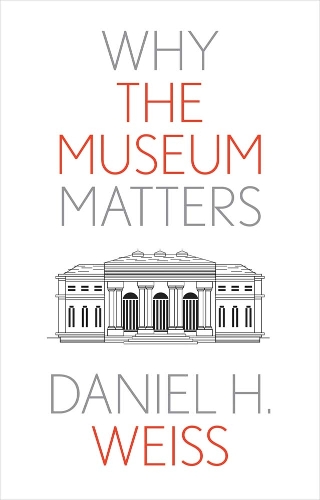 Бумажная книга «Why the Museum Matters», автор Дэниел Х. Вайс - фото №1