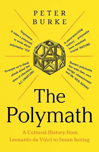 Паперова книга «The Polymath: A Cultural History from Leonardo da Vinci to Susan Sontag», автор Пітер Берк - фото №1