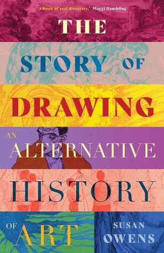 Бумажная книга «The Story of Drawing: An Alternative History of Art», автор Сьюзан Оуэнс - фото №1