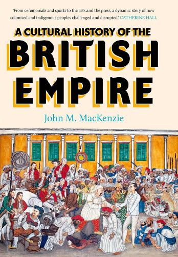 Бумажная книга «A Cultural History of the British Empire», автор Джон Маккензи - фото №1