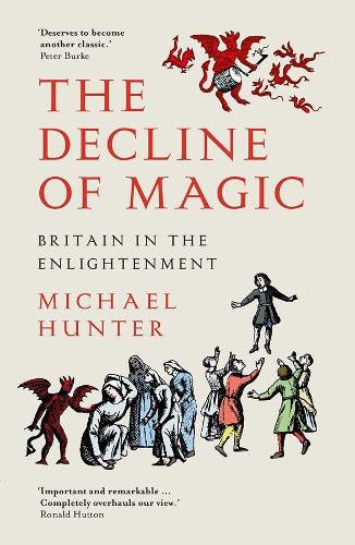 Бумажная книга «The Decline of Magic: Britain in the Enlightenment», автор Майкл Хантер - фото №1