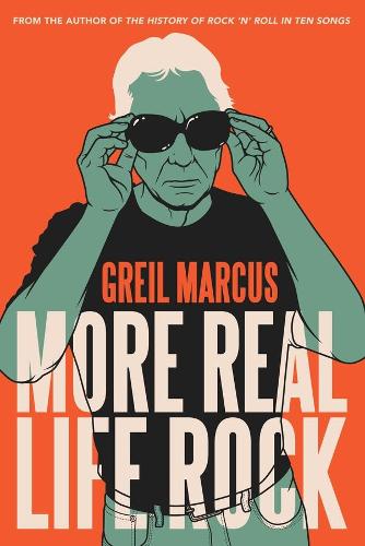 Паперова книга «More Real Life Rock: The Wilderness Years, 2014–2021», автор Грейл Маркус - фото №1