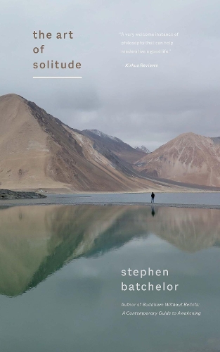 Бумажная книга «The Art of Solitude», автор Стивен Батчелор - фото №1