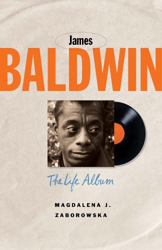 Паперова книга «James Baldwin: The Life Album», автор Магдалена Я. Заборовська - фото №1