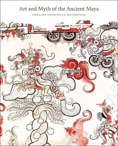 Бумажная книга «Art and Myth of the Ancient Maya», автор Освальдо Чинчилья Мазарьегос - фото №1