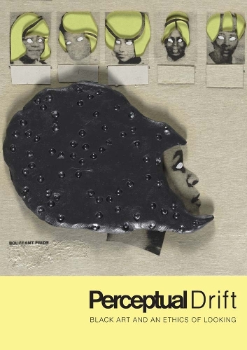 Бумажная книга «Perceptual Drift: Black Art and an Ethics of Looking», автор Ки Джо Ли - фото №1