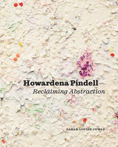 Паперова книга «Howardena Pindell: Reclaiming Abstraction», автор Сара Луїза Коуен - фото №1