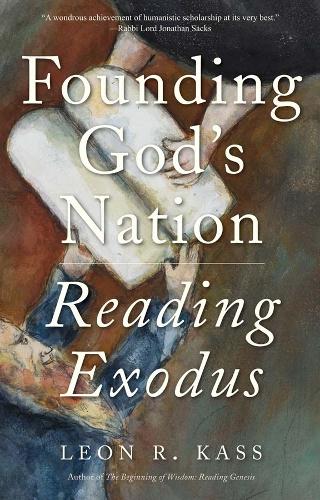 Бумажная книга «Founding God's Nation: Reading Exodus», автор Леон Р. Касс - фото №1