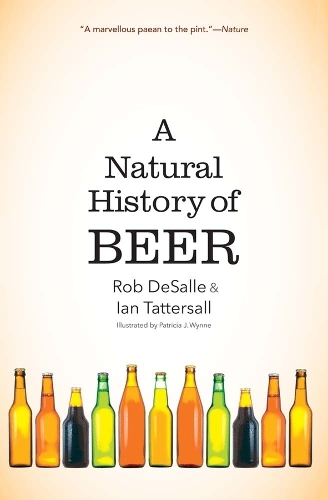 Бумажная книга «A Natural History of Beer», автор Роб ДеСалль - фото №1