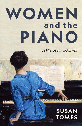 Паперова книга «Women and the Piano: A History in 50 Lives» - фото №1