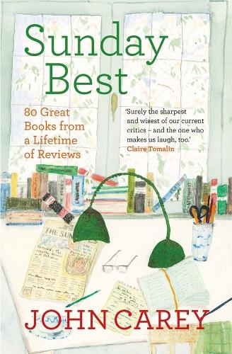 Бумажная книга «Sunday Best: 80 Great Books from a Lifetime of Reviews», автор Джон Кери - фото №1