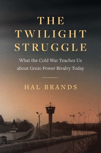 Бумажная книга «The Twilight Struggle: What the Cold War Teaches Us about Great-Power Rivalry Today», автор Хэл Брэндс - фото №1