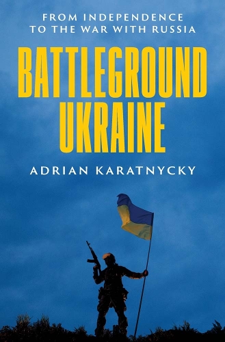 Бумажная книга «Battleground Ukraine: From Independence to the War with Russia» - фото №1