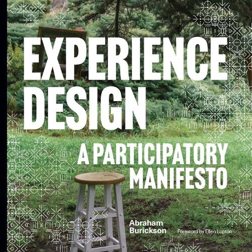 Бумажная книга «Experience Design: A Participatory Manifesto», автор Авраам Буриксон - фото №1