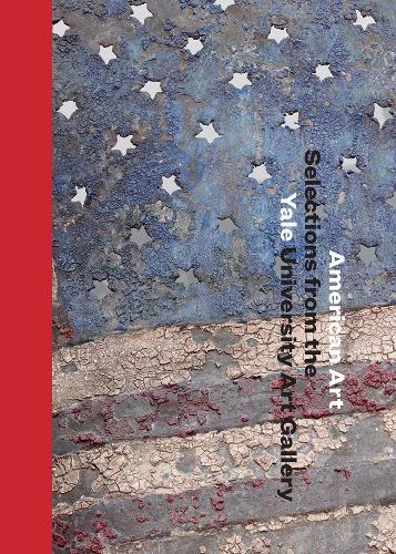 Бумажная книга «American Art: Selections from the Yale University Art Gallery», автор Художественная галерея Йельского университета - фото №1
